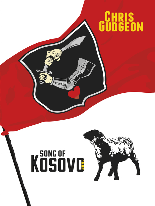 Title details for Song of Kosovo by Chris Gudgeon - Available